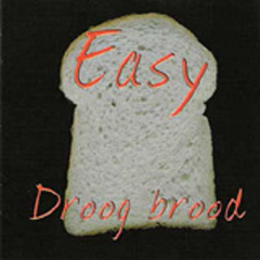Easy - Droog brood